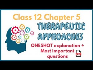 Class 12 Psychology Chapter 5 One Shot | Therapeutic Approaches | MOST IMP QUESTIONS