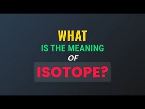 What is the meaning of Isotope?