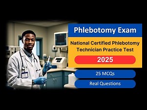 National Certified Phlebotomy Technician Practice Test 2025 | Updated Real Questions with Answers
