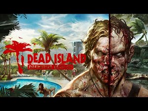 DEAD ISLAND: DEFINITIVE EDITION Full Game Walkthrough HD No Commentary