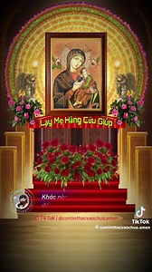 2.7K views · 492 reactions | Kinh Khấn Đức Mẹ Hằng Cứu Giúp ❤️ | Tín thác - lòng Chúa thương xót | Facebook