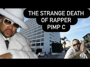 The Strange Death of Rapper Pimp C | Conspiracies, Sacrifices | What Really Happened in Hollywood?