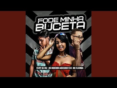 Fode Minha Buceta (feat. Mc Flavinha)