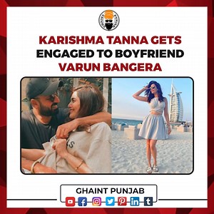 Karishma Tanna gets engaged to boyfriend Varun Bangera! #KarishmaTanna #VarunBangera #GhaintPunjab | GhaintPunjab | Facebook