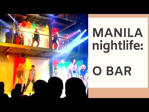AWESOME GAY ENTERTAINMENT BAR IN MANILA: O BAR - PHILIPPINES