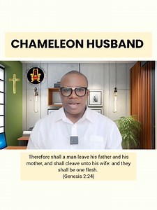 CHAMELEON HUSBAND | Olusegun Abayomi Mokuolu