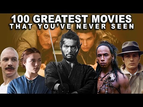 100 Greatest Movies You've Never Seen