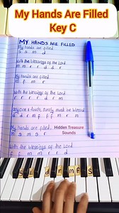 My Hands Are Filled: Praise Piano Tutorial/Solfa Notes And Lyrics Video, Key C. #solfanotes #keyboard #pianotutorial #fyp #viral #hiddentreasuresounds #simplepianolessons #sofanotes #viralvideos #instrumentalist #fypage #foryou #trending | HiddenTreasure Sounds