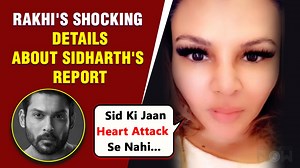 340K views · 3.3K reactions | Sidharth Shukla passed away due to Heart Attack, all his near & dear one are in shock, Now Rakhi Sawant gives some shocking details about his report. | Bollywood Now | Facebook