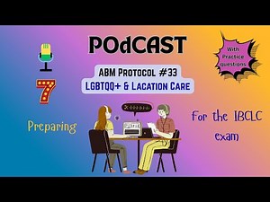 Inclusive Lactation Care for LGBTQQ+ Families | ABM Protocol #33 | 🎙 Podcast 7 for the IBCLC Exam