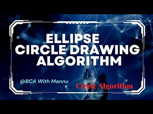 Ellipse Algorithm || Circle Algorithm || ‪@BCAwithMannu‬