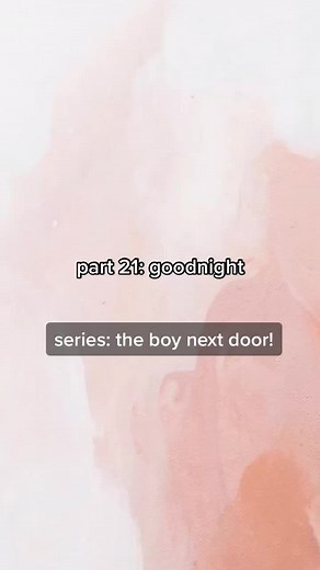 part 21: goodnight 🌙. series: the boy next door!! #fyp #foryoupage #st #ststorys #ststories #strangerthings #strangerthingsstories 🌙
