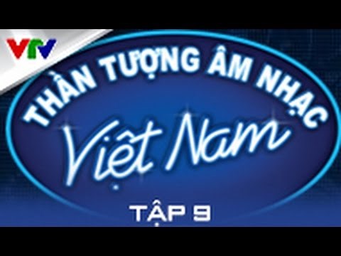 VIETNAM IDOL 2015 | TẬP 9 FULL [FULL HD]