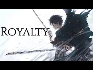 Royalty - AMV -「Anime MV」