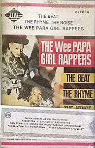 The Wee Papa Girl Rappers - The Beat, The Rhyme, The Noise