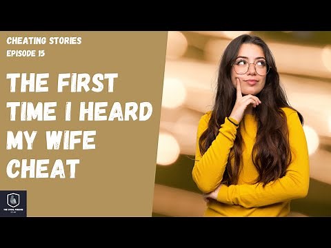 The First Time I Heard My Wife Cheat (Ep.15)