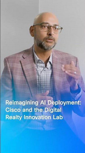 Reimagining AI Deployment: Cisco and the Digital Realty Innovation Lab
