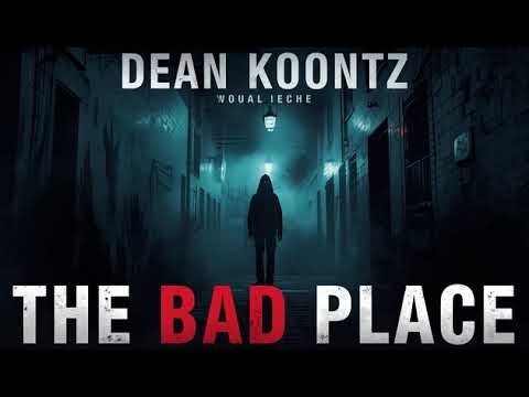 Dean Koontz – The Bad Place Full Audiobook Horror Thriller, Psychological Mystery, Supernatural