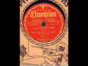 Hard Times Stomp :Red Perkins and His Dixie Ramblers