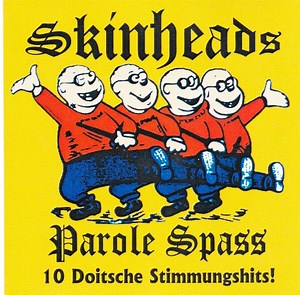 Various - Skinheads Parole Spass 10 Doitsche Stimmungshits!