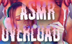 ASMR Overload