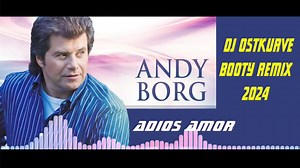 🇩🇪🇦🇹🇨🇭🌹Andy Borg - Adios Amor (DJ Ostkurve Booty Remix) | Die Beste Musik aus Deutschland, Österreich und der Schweiz