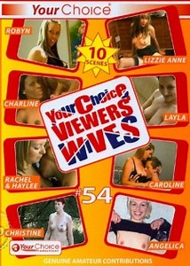 Watch Your Choice Viewers' Wives 54 2009 by Your Choice Productions Porn Movie Online Free - SpeedPorn