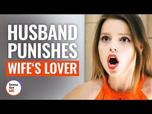 HUSBAND PUNISHES WIFE'S LOVER | ‪@DramatizeMe‬