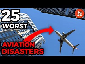 25 Worst Aviation Disasters And Plane Crashes In History