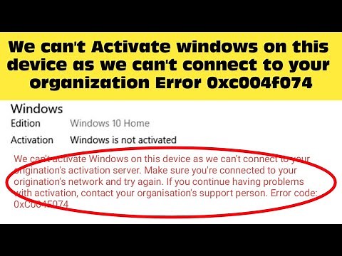 We can't Activate windows on this device as we can't connect to your organization Error 0xc004f074