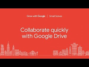 Collaborate Quickly with Google Drive | Small Solves | Grow with Google