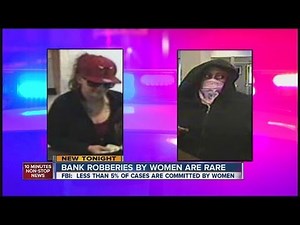 Authorities say bank robberies by women are rare