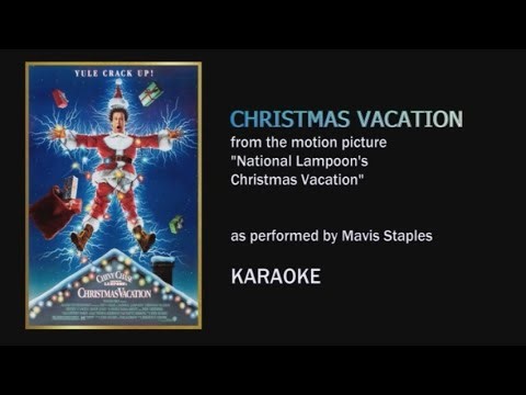 Christmas Vacation (as performed by Mavis Staples, from the movie "Christmas Vacation") - Karaoke