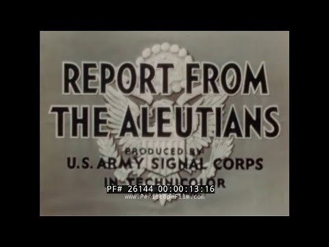 "REPORT FROM THE ALEUTIANS" 1943 WWII DOCUMENTARY BATTLE FOR ALASKA JOHN HUSTON 26144