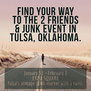 1K views · 37 reactions | Do you love to shop? Do you love unique? Are you ready to have some fun? If so, you don't want to miss the 2 Friends & Junk Vintage Market Event - Tulsa, OK! We will be in Tulsa at Expo Square Jan. 31 & Feb. 1. Mark your calenders. We would love to see you and your friends there! | 2 Friends & JUNK | Facebook