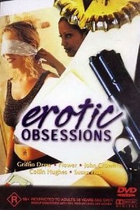 Erotic Obsessions (2002) - Movie