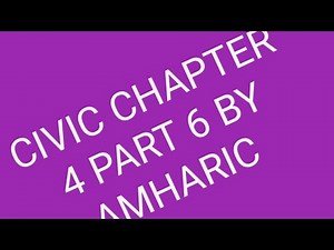 Civic Chapter 4, Part 6 by Amharic