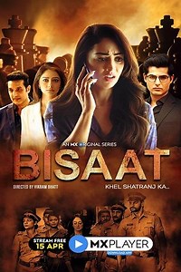 Watch And Download Movie Video Bisaat- Khel Shatranj Ka Season 1 Complete For Free!