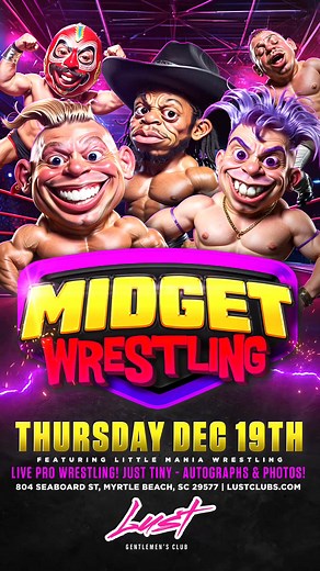 Midget Wrestling - Thursday December 19th! #strippers #nightlife #lust #lustgentlemensclub #exotic #dancers #myrtlebeach #parties | Lust - Myrtle Beach