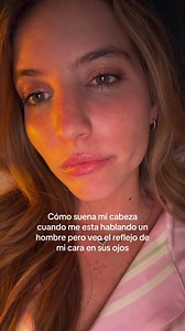Cómo suena mi cabeza cuando me habla un hombre