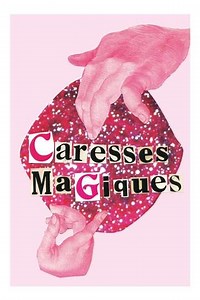 Magical Caresses - Movie