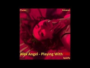 Alex Angel - Playing With Fire (Official Audio)