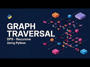 Graph Traversal | DFS | Recursion Method | Python