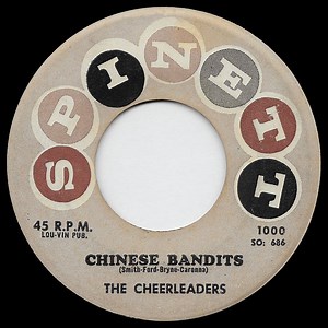 The Cheerleaders - Chinese Bandits / True Love