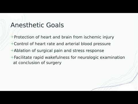 Carotid endarterectomy: prep assessment, anesthetic goals and monitoring