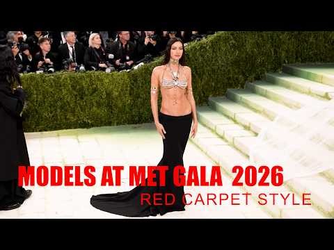 MODELS at Met Gala 2026 Red Carpet Style - 4K