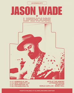 Jason Wade SHOW ANNOUNCEMENT - Tickets go on sale Friday at 10 am local time - allswellrecords.com/tour | Lifehouse