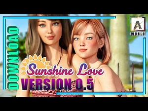 SUNSHINE LOVE V0.5 || FREE DOWNLOAD || APK AND PC.