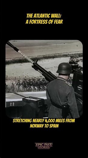 The Atlantic Wall: A Fortress of Fear