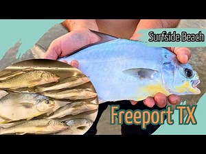 Surfside Beach Fishing - Freeport TX - Pompano Whiting